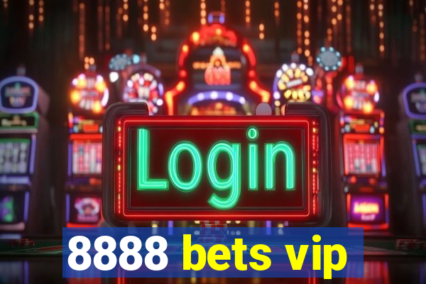 8888 bets vip